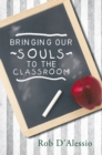 Image for Bringing Our Souls to the Classroom