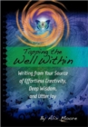 Image for Tapping the Well Within : Writing from Your Source of Effortless Creativity, Deep Wisdom, and Utter Joy