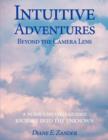 Image for Intuitive Adventures Beyond the Camera Lens