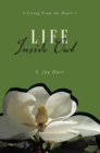 Image for Life Inside Out: Living from the Heart