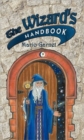 Image for The Wizard&#39;s Handbook : How to Be a Wizard in the 21st Century