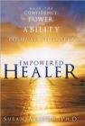 Image for Empowered Healer : Gain the Confidence, Power, and Ability to Heal Yourself