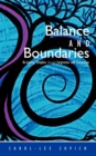 Image for Balance and Boundaries : Be-Coming Complete Through Forgiveness and Compassion
