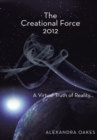 Image for Creational Force 2012: A Virtual Truth of Reality...