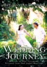 Image for Wedding Journey: A Guide to Your Ceremony, Personal Vows &amp; Joyful Marriage