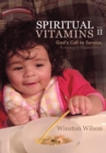 Image for Spiritual Vitamins Volume 2: God&#39;s Call to Service, Running or Redeeming?