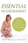 Image for Essential Nourishment: A Basic Guide to Optimal Health and Wellness
