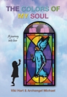 Image for Colors of My Soul: A Journey into Love