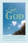 Image for Love, God : Real Experiences with God, Jesus, the Virgin Mary and the Holy Spirit
