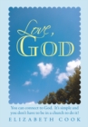 Image for Love, God: Real Experiences with God, Jesus, the Virgin Mary and the Holy Spirit