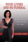Image for Four Livers and No Funeral : Living with a Deadly Illness and Beating the Odds