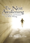 Image for Next Awakening: How Religion and Science Are Both Wrong