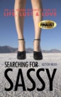 Image for Searching for Sassy: An L.A. Phone Psychic&#39;s Tales of Life, Lust &amp; Love