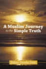 Image for Muslim Journey to the Simple Truth