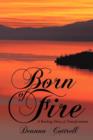 Image for Born of Fire : A Yearlong Diary of Transformation