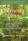Image for Thriving Loss : Move Beyond Grief to a Place of Peace, Passion and Purpose