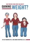 Image for Gaining Weight?: High Fructose Corn Syrup and Obesity