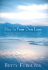Image for Stay in Your Own Lane: Pre-Paving a Smooth Path for Yourself Using the Principles of the Law of Attraction