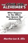 Image for The Other Side of Alzheimer&#39;s : What Happens to You When Your Spouse Has Alzheimer&#39;s