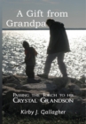 Image for Gift from Grandpa: Passing the Torch to His Crystal Grandson