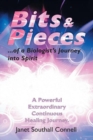 Image for Bits &amp; Pieces: A Powerful Extraordinary Continuous Healing Journey.