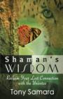 Image for Shaman&#39;s Wisdom : Reclaim Your Lost Connection with the Universe