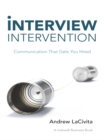 Image for Interview Intervention: Communication That Gets You Hired: a Milewalk Business Book
