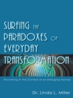 Image for Surfing the Paradoxes of Everyday Transformation: Flourishing in the Context of an Emerging Normal