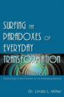 Image for Surfing the Paradoxes of Everyday Transformation : Flourishing in the Context of an Emerging Normal