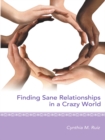 Image for Finding Sane Relationships in a Crazy World
