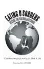 Image for Eating Disorders : Decode the Controlled Chaos: Your Knowledge May Just Save a Life