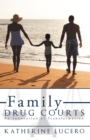 Image for Family Drug Courts: An Innovation of Transformation