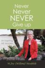 Image for Never Never Never Give Up : An Inspiring MS Journey