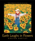 Image for Earth Laughs in Flowers: Finding Intelligent Life on Earth-Right Under Our Noses