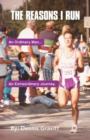 Image for The Reasons I Run : one runner&#39;s journey