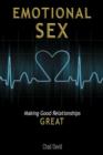 Image for Emotional Sex : Making Good Relationships Great