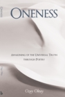 Image for Oneness: Awakening of the Universal Truth Through Poetry
