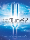 Image for Is Your Fork in Tune?: The Search for Resonance