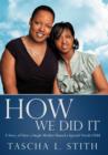 Image for How We Did It : A Story of How a Single Mother Raised a Special-Needs Child