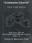 Image for &amp;quot;Common Cents&amp;quote: The Full Set of Taxtherichdotname Emails (Vol. 1)