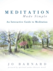 Image for Meditation Made Simple: An Interactive Guide to Meditation