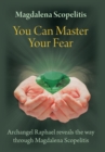 Image for You Can Master Your Fear