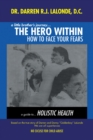 Image for Little Brother&#39;s Journey... the Hero Within: How to Face Your Fears