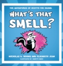 Image for What&#39;s That Smell?: The Adventures of Scotty the Skunk