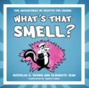 Image for What&#39;s That Smell?