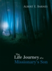 Image for Life Journey of a Missionary&#39;s Son
