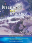 Image for Dreams Are Reality: Reprogram Your Subconscious and Obtain Your Dreams