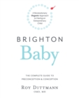 Image for Brighton Baby a Revolutionary Organic Approach to Having an Extraordinary Child