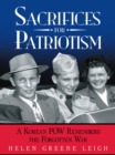 Image for Sacrifices for Patriotism: A Korean Pow Remembers the Forgotten War
