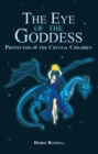 Image for Eye of the Goddess: Protector of the Crystal Children